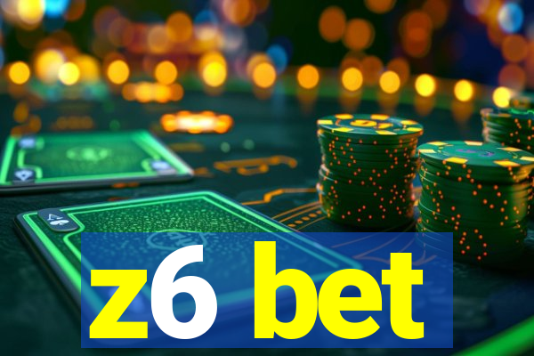 z6 bet